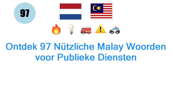 Ontdek 97 Nützliche Malay Woorden voor Publieke Diensten